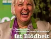 Ist Blödheit heilbar - Claudia Roth