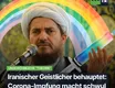 Realsatire Islam - Iranischer Geistlicher - Corona-Impfstoff macht Menschen schwul