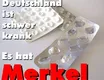 Deutschland ist schwer krank, es hat Merkel