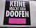 Keine Macht den Doofen!