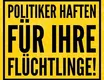 Politiker haften für ihre Flüchtlinge