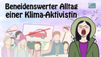 Beneidenswerter Alltag einer Klima-Aktivistin - Satirisch Ernstes - Fridays for Future (FFF)