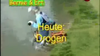Bernie und Ert - Drogen
