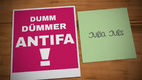 Dumm, d�mmer...Antifa - Julia Juls