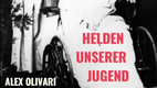 Helden unserer Jugend (Alex Olivari)