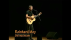Wahrheit ! Reinhard Mey - aktueller denn je
