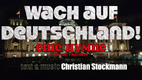 Wach auf Deutschland! - Hymne für die FREIHEIT! - Christian Stockmann