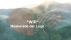 WIR - Maskerade der Lüge